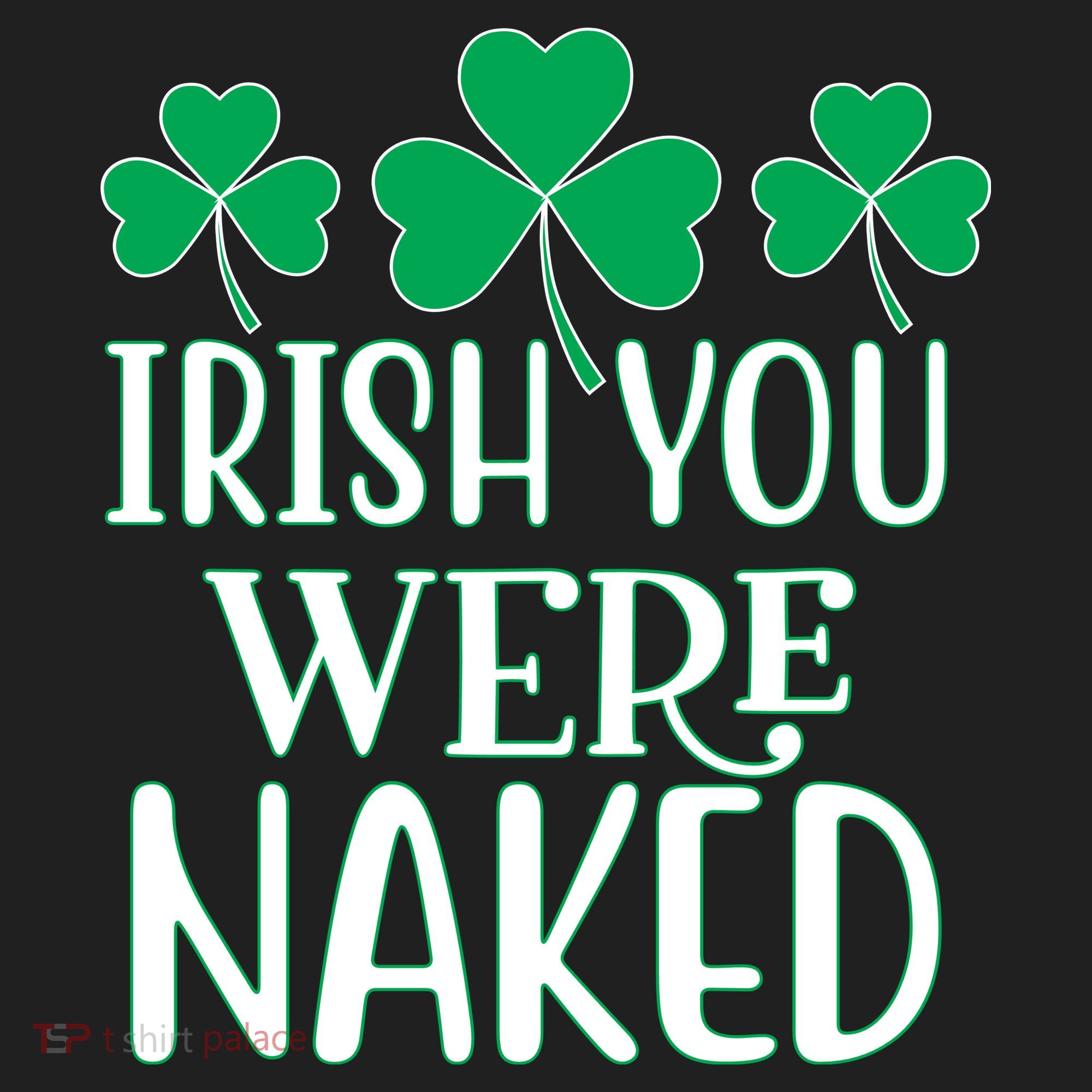 Irish You Were Naked Funny St Patricks Women's Sweatshirt