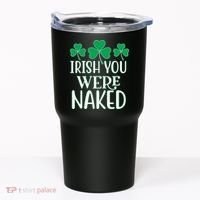 Irish You Were Naked Funny St Patricks Tumbler thumb 0