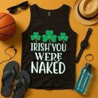 Irish You Were Naked Funny St Patricks Tank Top thumb 4