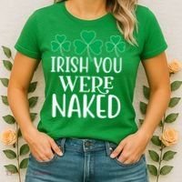Irish You Were Naked Funny St Patricks Women's T-Shirt thumb 2