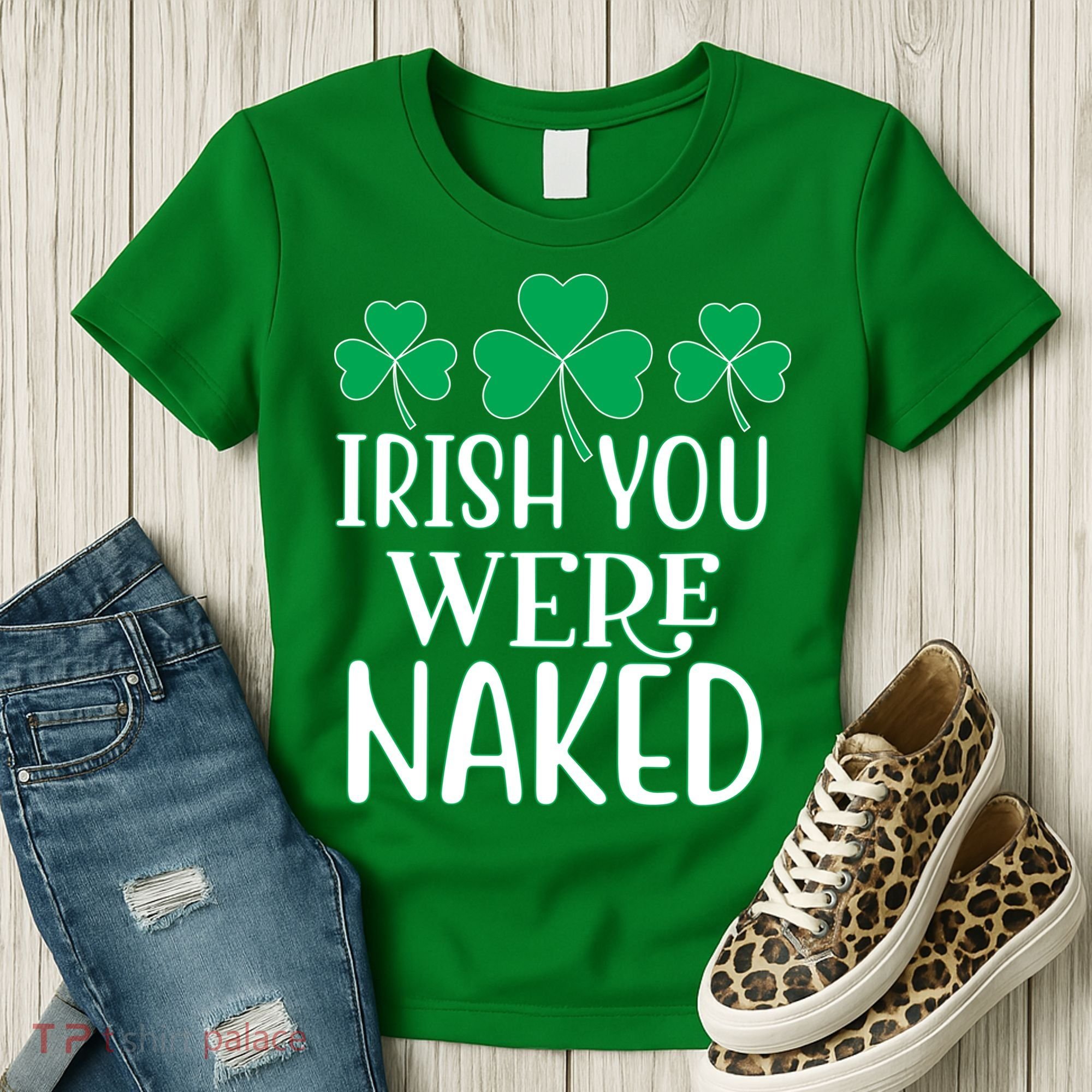 Irish You Were Naked Funny St Patricks Women's T-Shirt