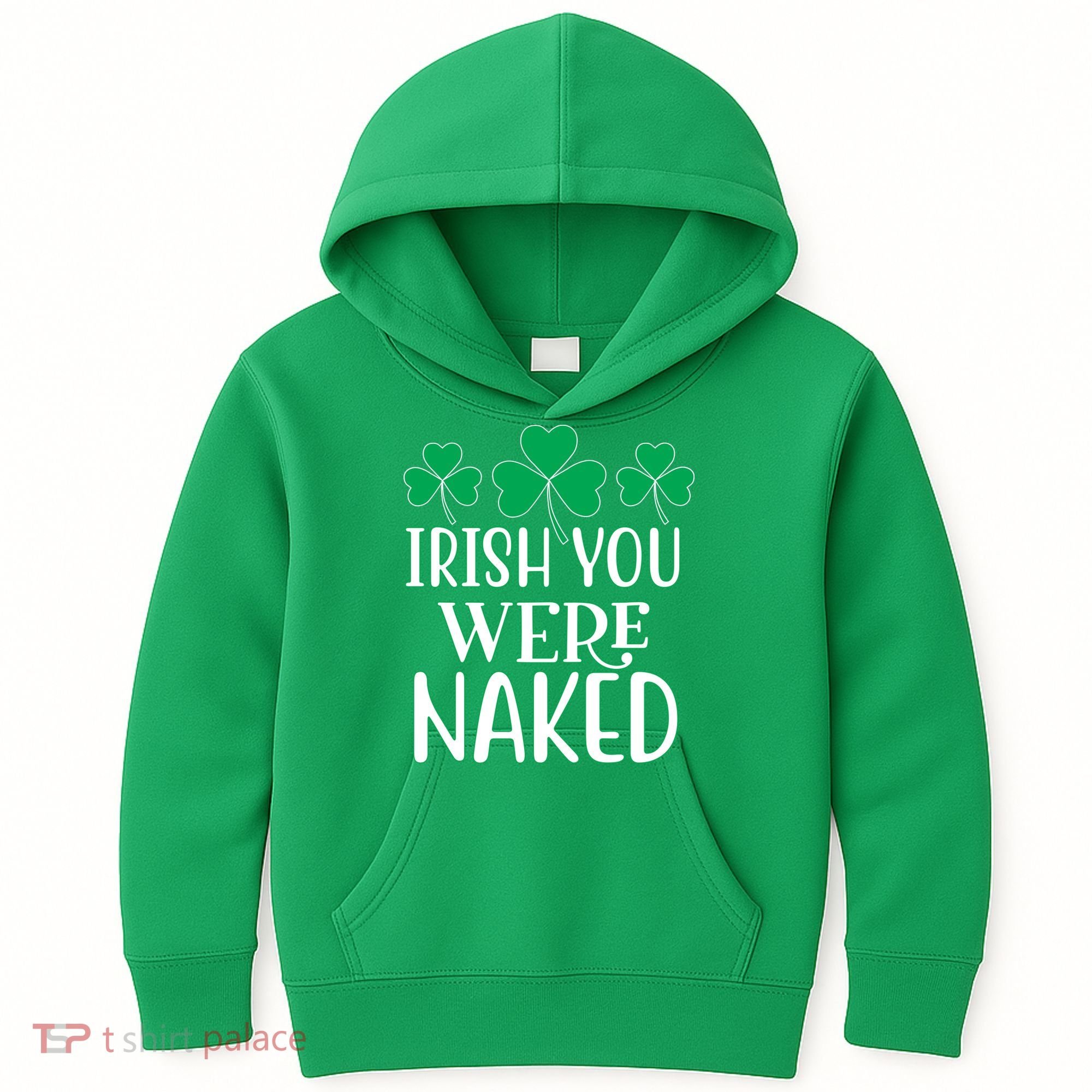 Irish You Were Naked Funny St Patricks Kids Hoodie