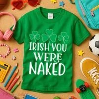 Irish You Were Naked Funny St Patricks Kids T-Shirt thumb 3