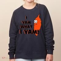 I Yam What I Yam Funny Yam Women's Sweatshirt thumb 0