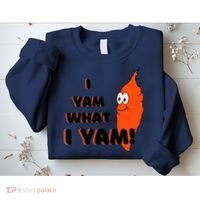 I Yam What I Yam Funny Yam Sweatshirt thumb 2