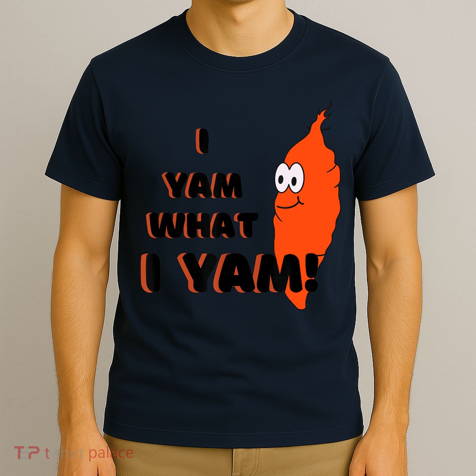 I Yam What I Yam Funny Yam T-Shirt