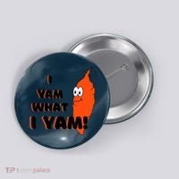 I Yam What I Yam Funny Yam Button thumb 0