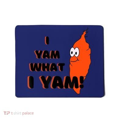 I Yam What I Yam Funny Yam Mousepad