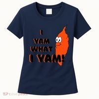 I Yam What I Yam Funny Yam Women's T-Shirt thumb 0