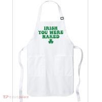 Irish You Were Naked Funny St Patricks Apron thumb 0