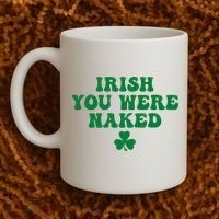 Irish You Were Naked Funny St Patricks Coffee Mug thumb 2