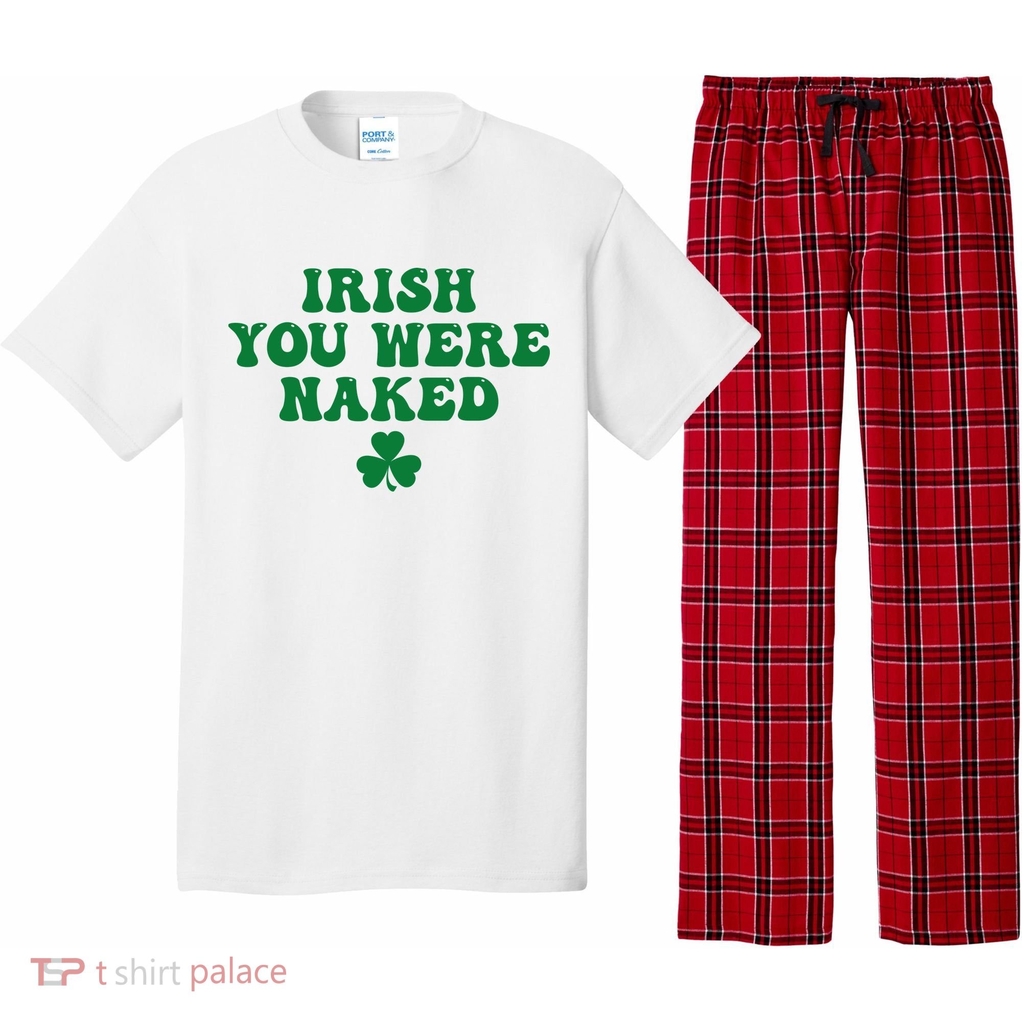 Irish You Were Naked Funny St Patricks Pajama Set