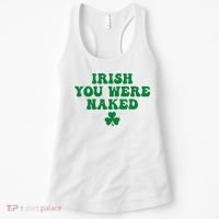 Irish You Were Naked Funny St Patricks Women's Tank Top thumb 0