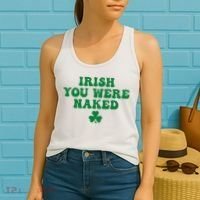 Irish You Were Naked Funny St Patricks Women's Tank Top thumb 2