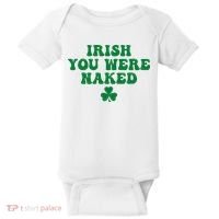 Irish You Were Naked Funny St Patricks Baby Bodysuit thumb 0