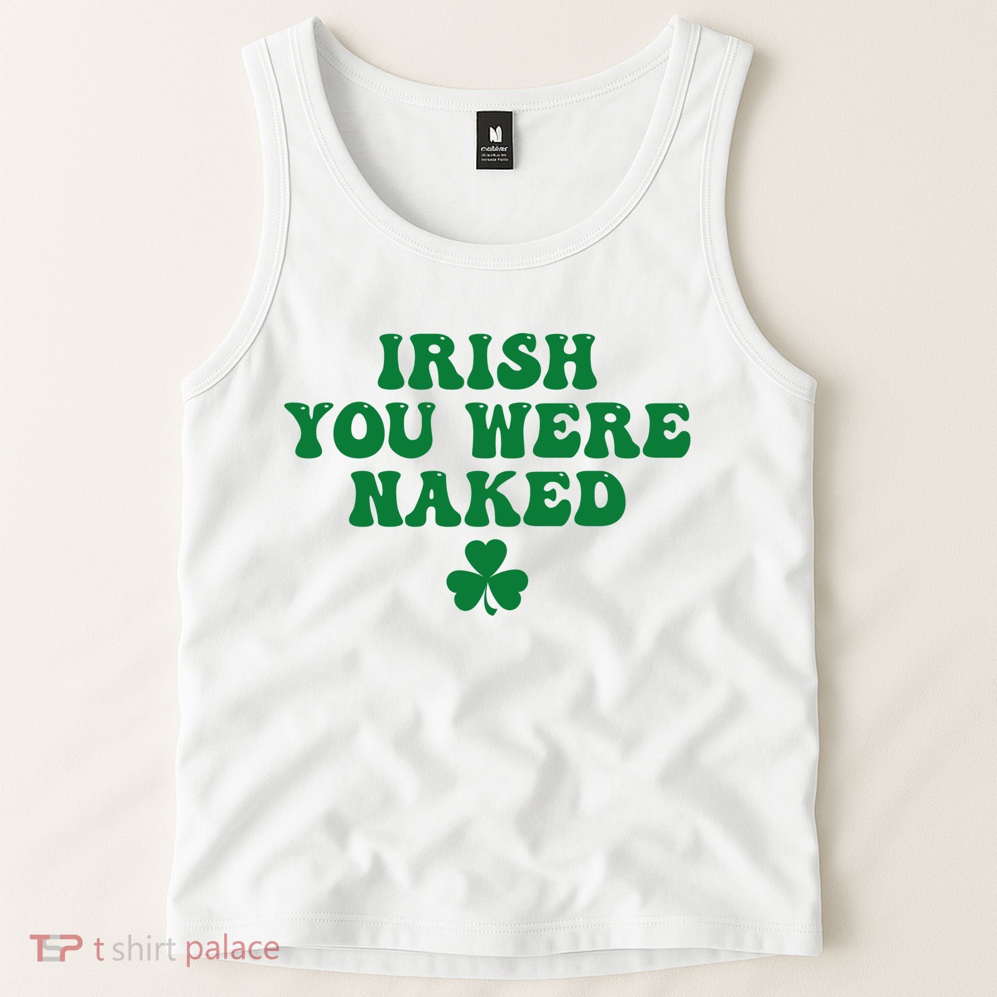 Irish You Were Naked Funny St Patricks Tank Top