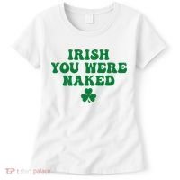 Irish You Were Naked Funny St Patricks Women's T-Shirt thumb 0
