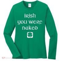 Irish You Were Naked St. Patrick's Day Women's Long Sleeve Shirt thumb 0