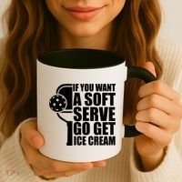 If You Want A Soft Serve Go Get Ice Cream Funny Pickleball Coffee Mug thumb 3