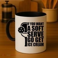 If You Want A Soft Serve Go Get Ice Cream Funny Pickleball Coffee Mug thumb 4