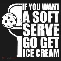 If You Want A Soft Serve Go Get Ice Cream Funny Pickleball Ornament thumb 1