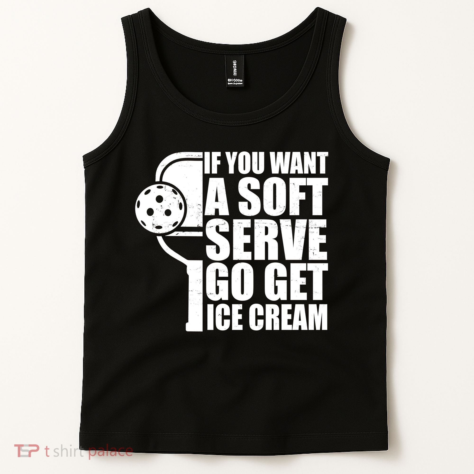 If You Want A Soft Serve Go Get Ice Cream Funny Pickleball Tank Top