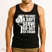 If You Want A Soft Serve Go Get Ice Cream Funny Pickleball Tank Top thumb 3