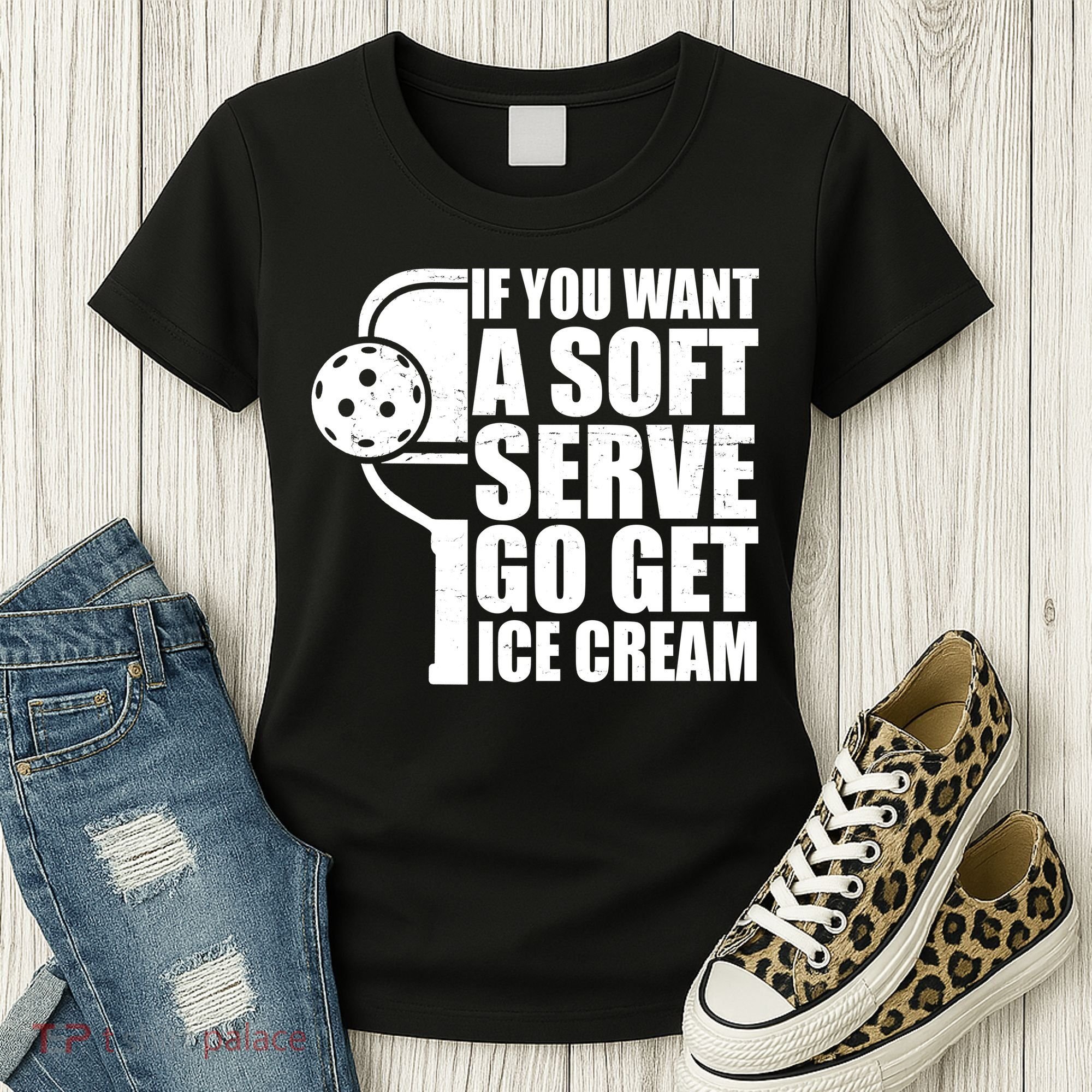 If You Want A Soft Serve Go Get Ice Cream Funny Pickleball Women's T-Shirt