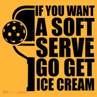 If You Want A Soft Serve Go Get Ice Cream Funny Pickleball Sweatshirt thumb 2