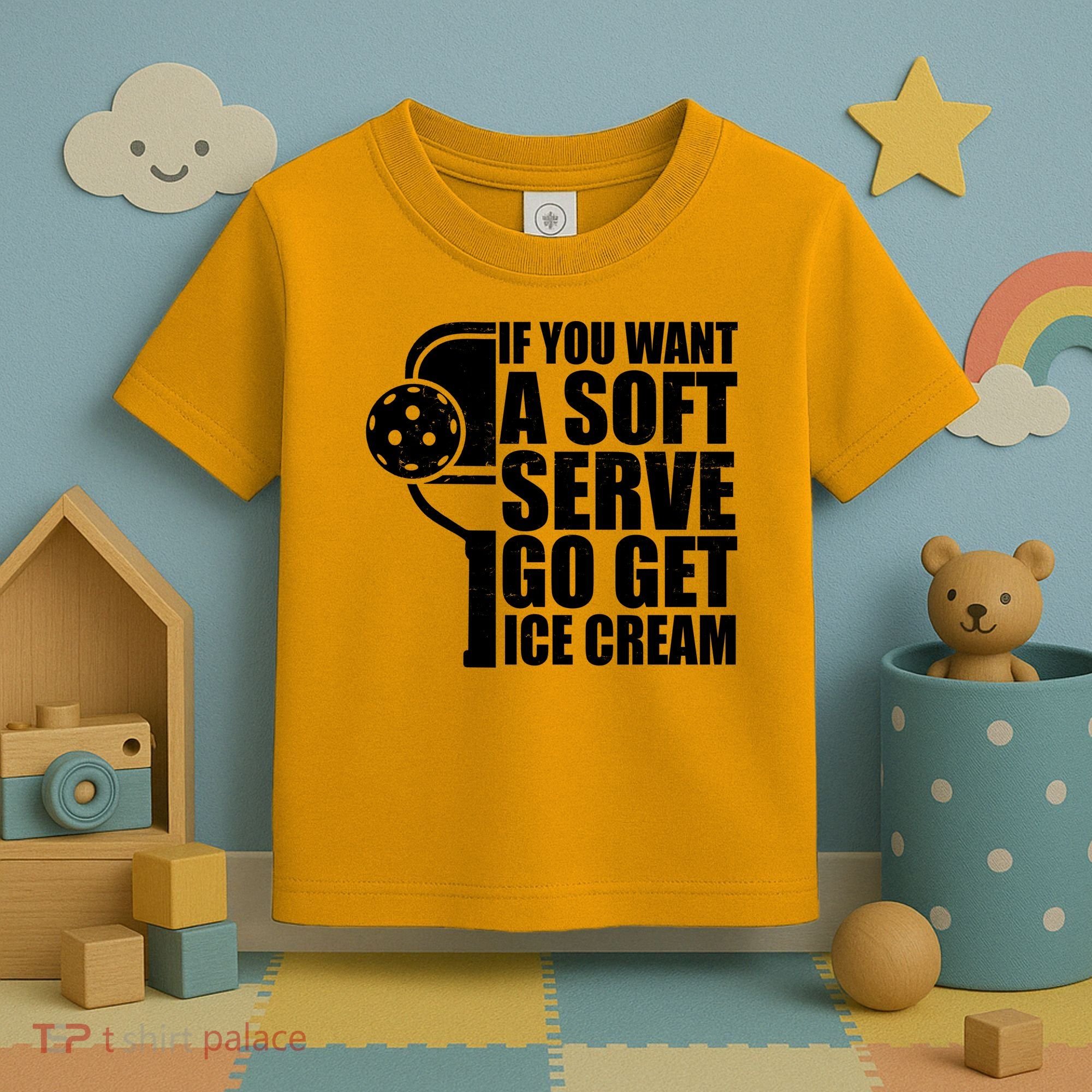 If You Want A Soft Serve Go Get Ice Cream Funny Pickleball Toddler T-Shirt