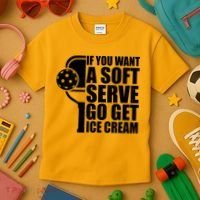 If You Want A Soft Serve Go Get Ice Cream Funny Pickleball Kids T-Shirt thumb 3
