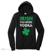 Irish You Were Vodka Funny St. Saint Patrick's Day Women's Hoodie thumb 0