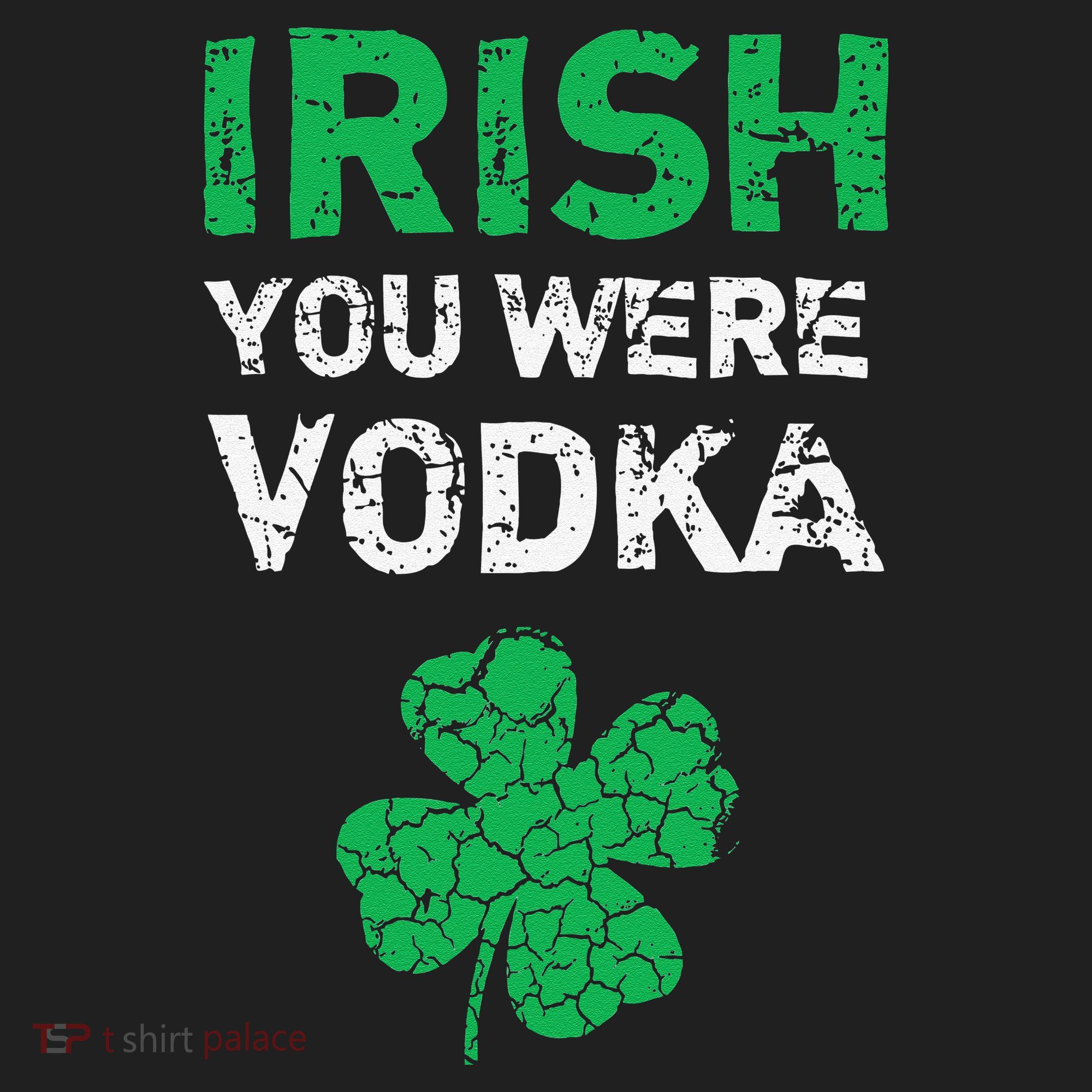 Irish You Were Vodka Funny St. Saint Patrick's Day Hat
