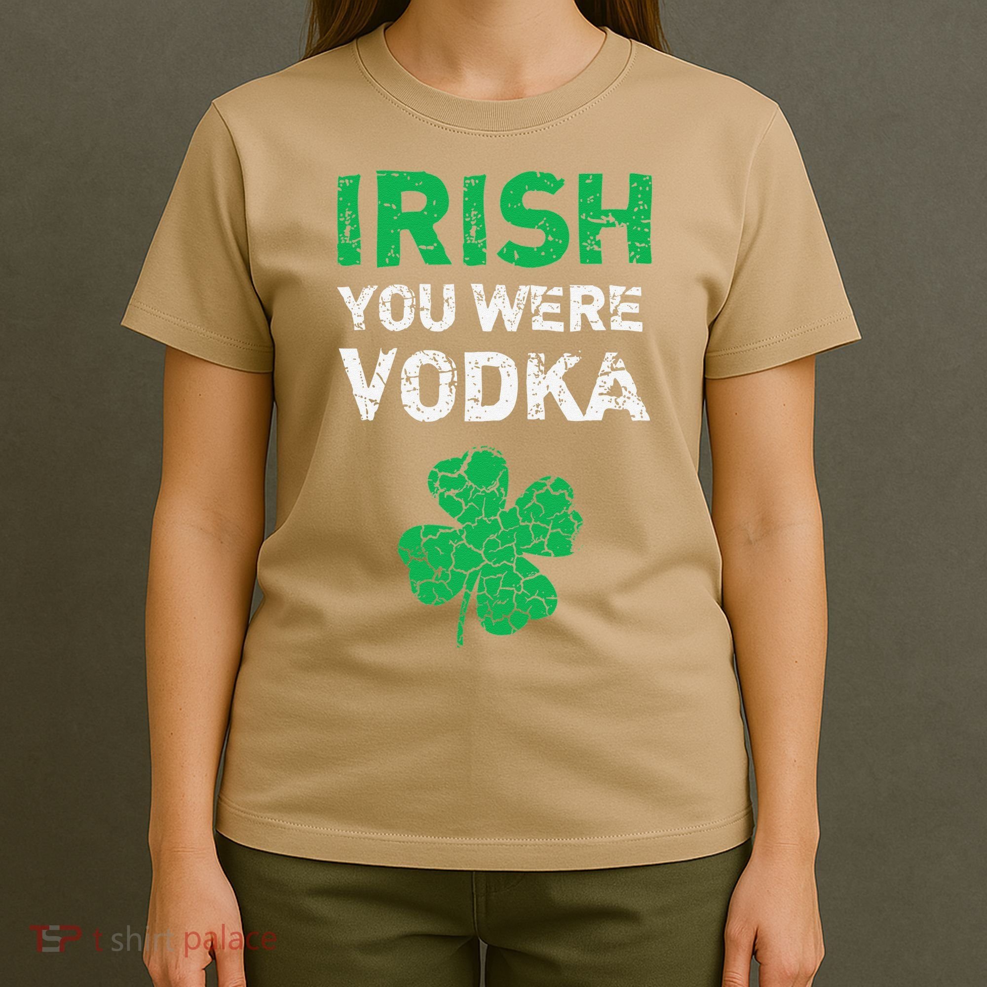 Irish You Were Vodka Funny St. Saint Patrick's Day T-Shirt