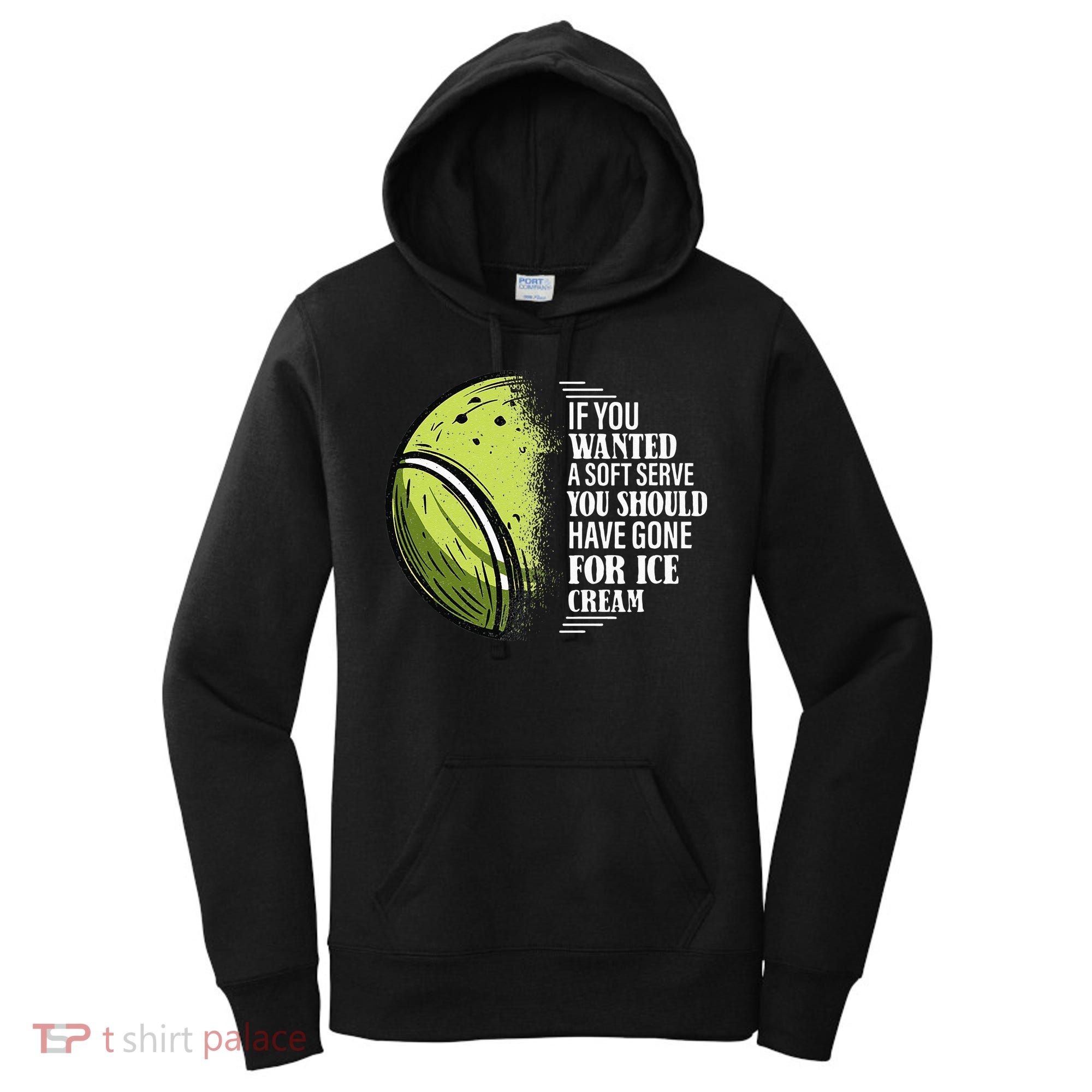 If you Wanted A Soft Serve Funny Tennis Player Women's Hoodie