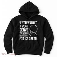 If You Wanted A Soft Serve Ping Pong Hoodie thumb 0