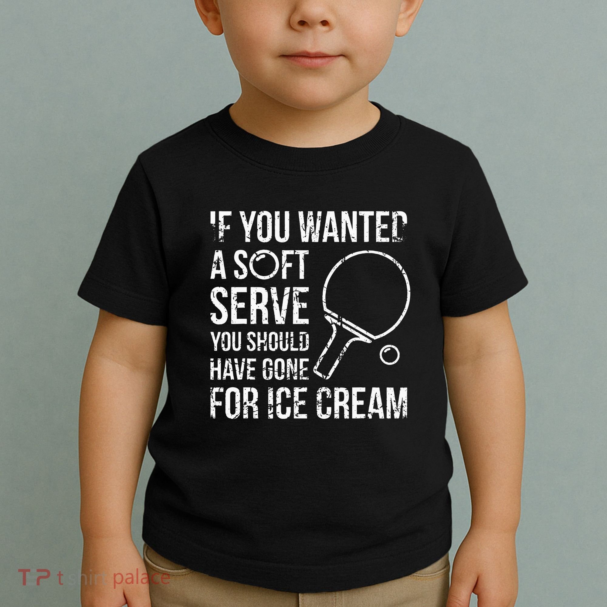 If You Wanted A Soft Serve Ping Pong Toddler T-Shirt