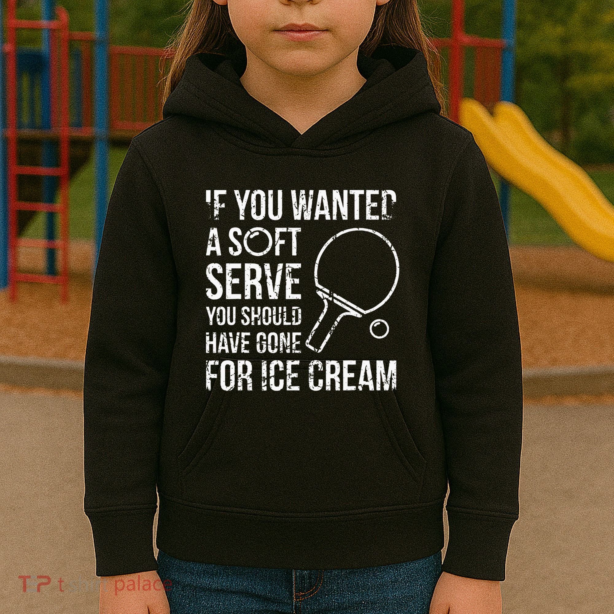 If You Wanted A Soft Serve Ping Pong Kids Hoodie
