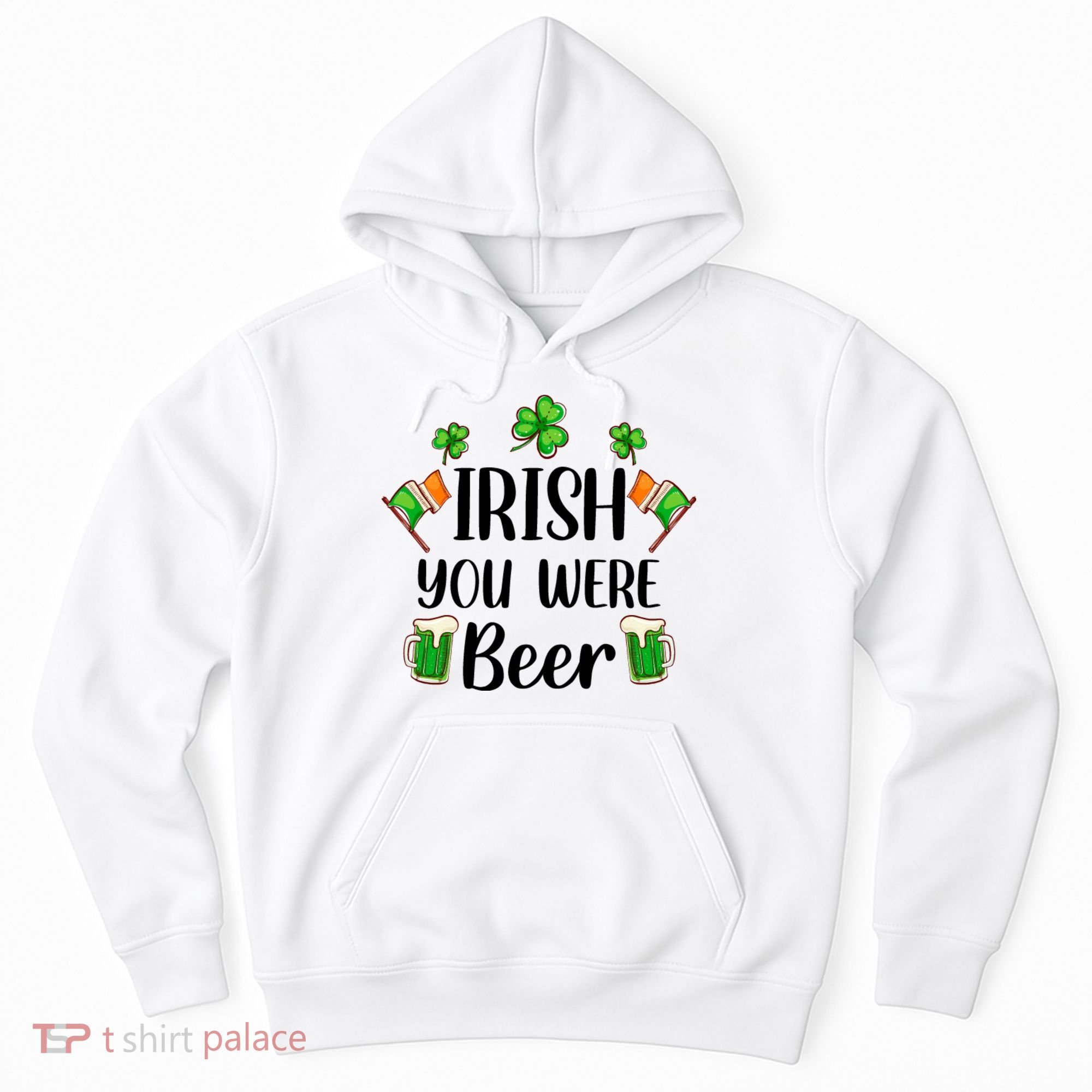 Irish You Were Beer St Patrick Day Drinking Gift Hoodie
