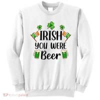 Irish You Were Beer St Patrick Day Drinking Gift Sweatshirt thumb 0