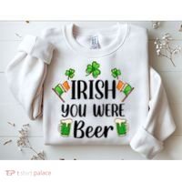 Irish You Were Beer St Patrick Day Drinking Gift Sweatshirt thumb 2