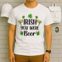 Irish You Were Beer St Patrick Day Drinking Gift T-Shirt thumb 6
