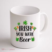 Irish You Were Beer St Patrick Day Drinking Gift Coffee Mug thumb 1