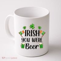 Irish You Were Beer St Patrick Day Drinking Gift Coffee Mug thumb 0