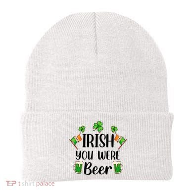 Irish You Were Beer St Patrick Day Drinking Gift Beanie