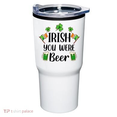 Irish You Were Beer St Patrick Day Drinking Gift Tumbler