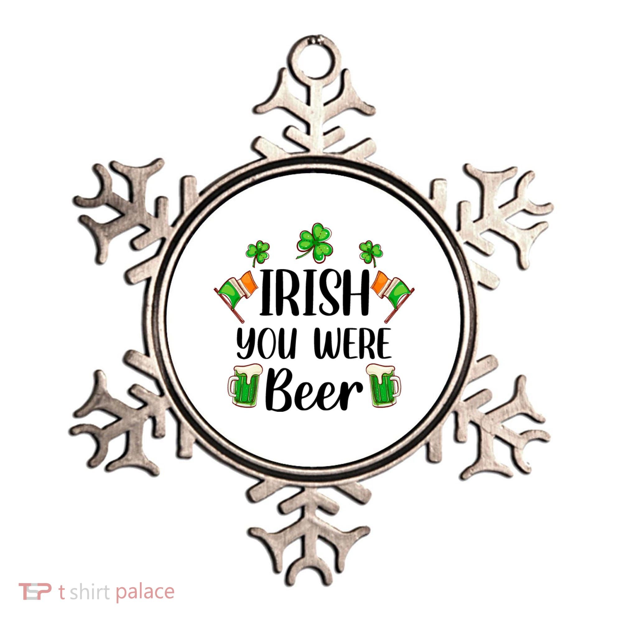 Irish You Were Beer St Patrick Day Drinking Gift Ornament