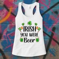 Irish You Were Beer St Patrick Day Drinking Gift Women's Tank Top thumb 3