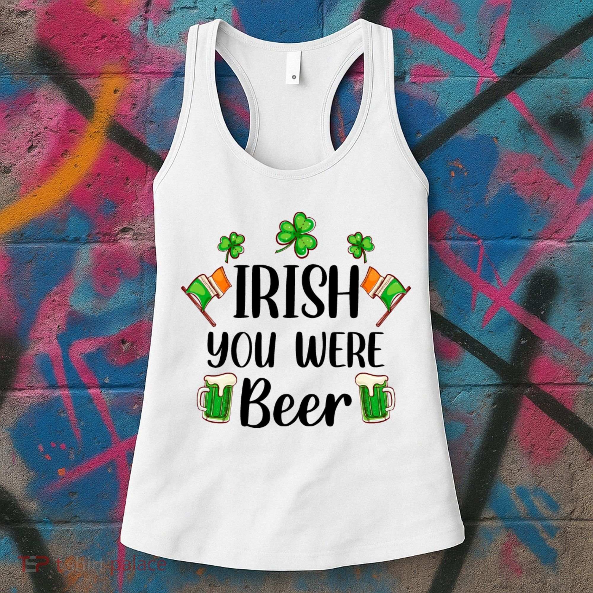 Irish You Were Beer St Patrick Day Drinking Gift Women's Tank Top