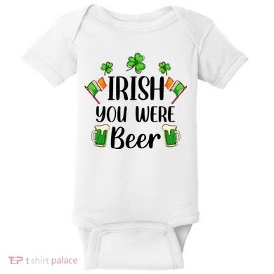 Irish You Were Beer St Patrick Day Drinking Gift Baby Bodysuit